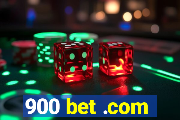 900 bet .com